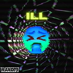 Ill (Explicit)