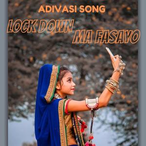 LOCK DOWN MA FASAYO ADIVASI SONG