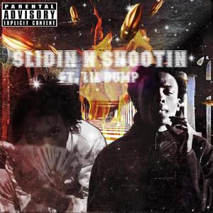 Slidin N Shootin (feat. Lil Dump) [Explicit]