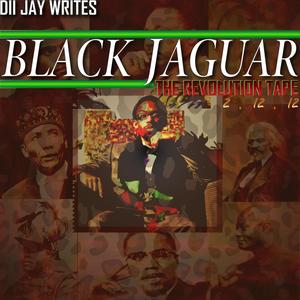 Black Jaguar The Revolution Tape 2.12.12 (Explicit)