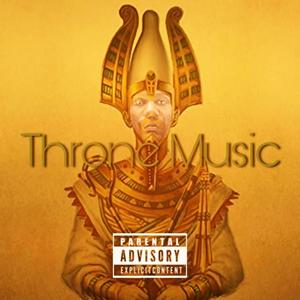 Throne Music (Explicit)