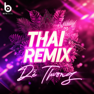 Dễ Thương (Remix Style Thái)