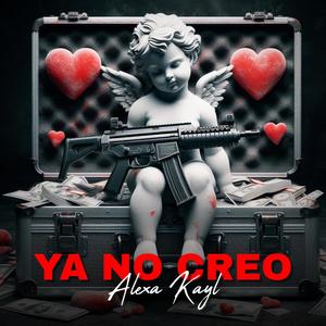 Ya No Creo (Explicit)