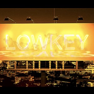 Lowkey (Explicit)