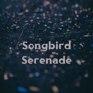 Songbird Serenade