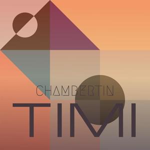 Chambertin Timi