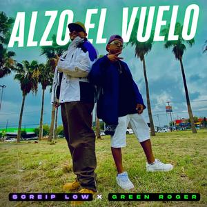 ALZO EL VUELO (feat. Green Roger) (Explicit)
