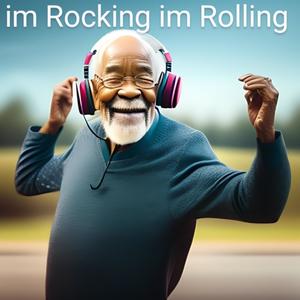 im Rocking im Rolling (Explicit)