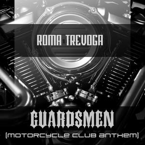 Guardsmen (Motorcycle Club Anthem)