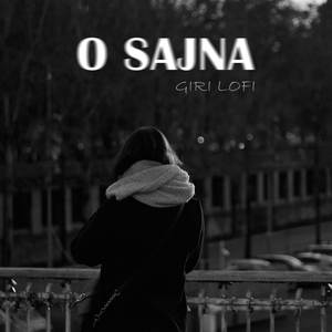 O Sajna (Giri Lofi)