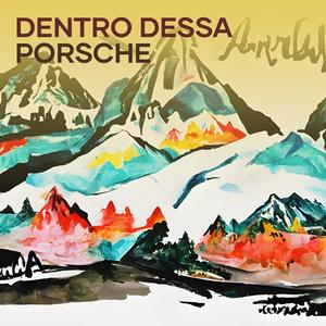 Dentro dessa porsche (Explicit)