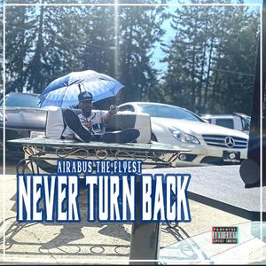 Never Turn Back (Explicit)