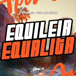 Equileia Equalita (Explicit)