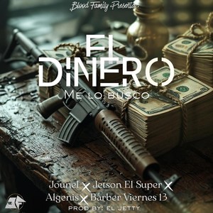 El Dinero Me Lo Busco (Explicit)