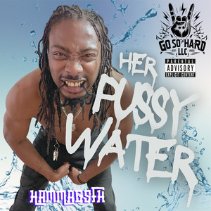 Her Pussy Water (Explicit)