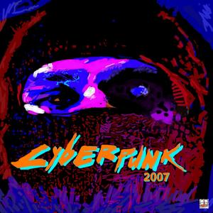 CYBERPUNK2007 (Explicit)