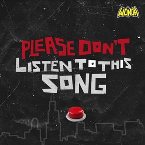 Please Don't Listen to This Song (Explicit)
