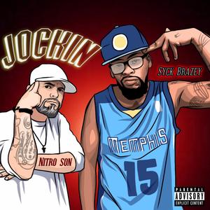 Jockin'(feat. Syck Brazey) (Explicit)