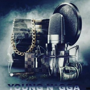 YOUNG NIGGA (Explicit)