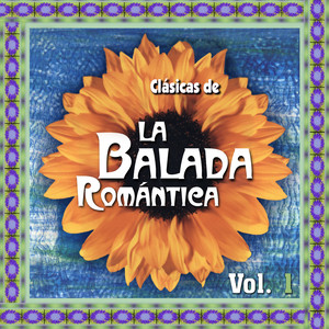 Clásicas de la Balada Romántica (Vol. 1)