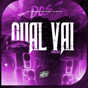 Qual Vai Ser (Explicit)