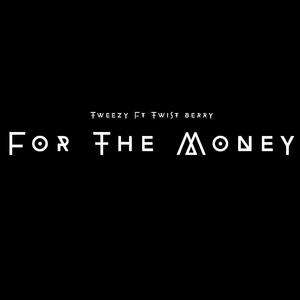 For The Money (feat. Twistberry)