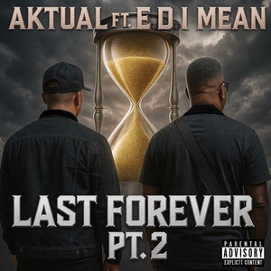 Last Forever, Pt. 2 (Explicit)
