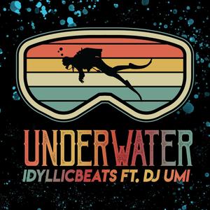 Underwater(feat. Dj Umi)
