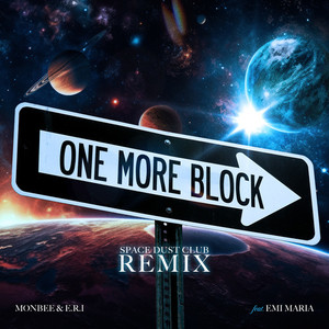 One More Block (feat. EMI MARIA) [Space Dust Club Remix]