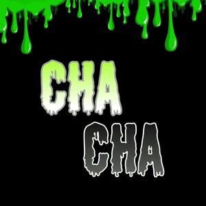 Cha Cha (Explicit)