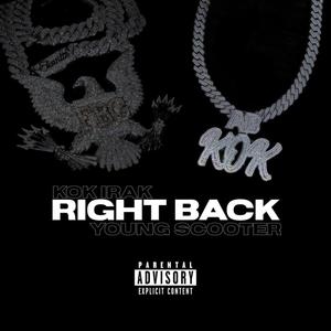 Right Back (feat. Young Scooter) [Explicit]