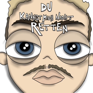 Du kannst mich nicht retten (Explicit)