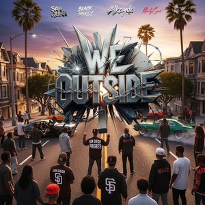 We Outside (Explicit)