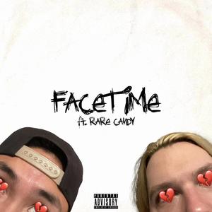 Facetime (feat. Rare Candy) [Explicit]