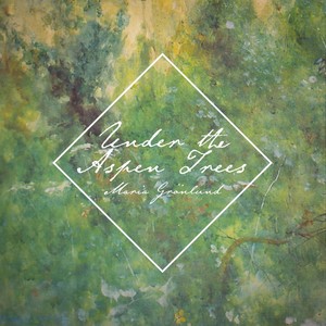 Under the Aspen Trees