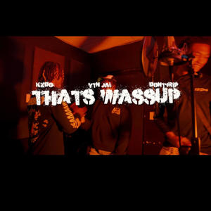 THATS WASSUP (Explicit)