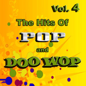 The Hits of Pop & Doo Wop, Vol. 4