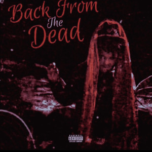 Back from the dead (Explicit)