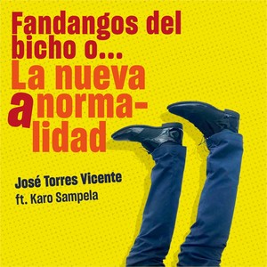 Fandangos del Bicho O...La Nueva Anormalidad(feat. Karo Sampela)