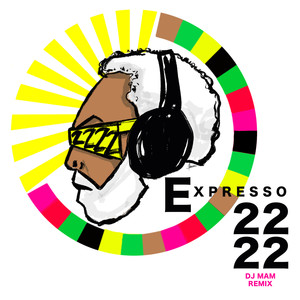 Expresso 2222 (DJ MAM Remix)