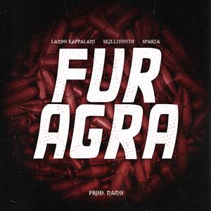 Fur Agra (feat. Skilliyouth & Sparta wildzey) (Explicit)