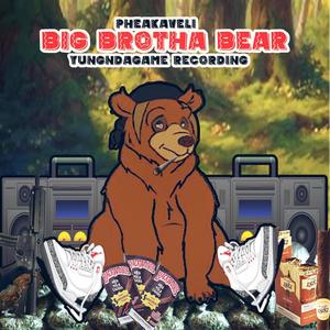 Big Brotha Bear (Explicit)