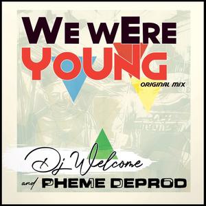 We Were Young