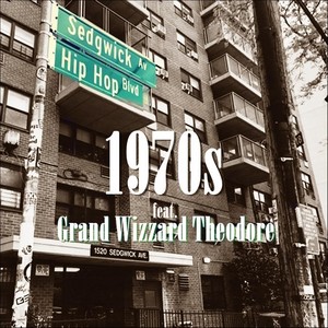 1970s(feat. Grand Wizzard Theodore)