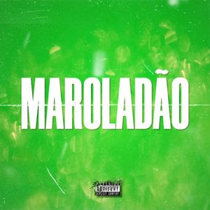 Maroladão (Explicit)