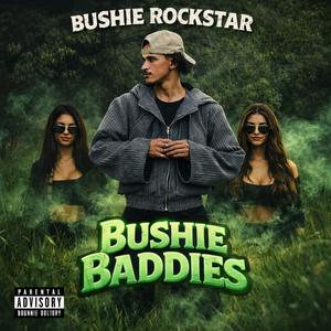 Bushie Baddies (Explicit)