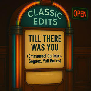 TILL THERE WAS YOU (feat. YULI BUILES, EMMANUEL CALLEJAS & SEGUEZ)