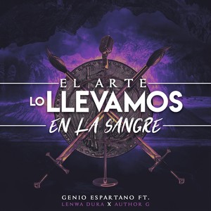 El Arte Lo Llevamos En La Sangre (feat. Lenwa Dura & Author G)