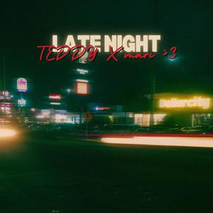 LATE NIGHT (Explicit)