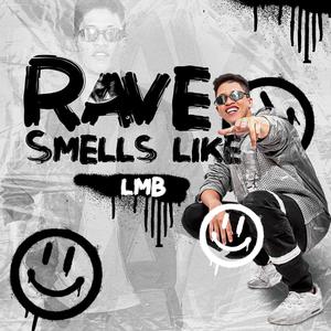Rave Smell Likes (Explicit)